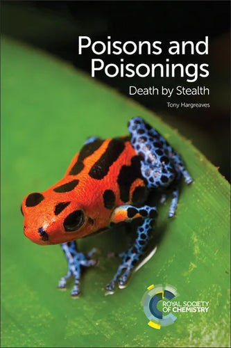 Poisons and Poisonings: Death by Stealth - Paperback