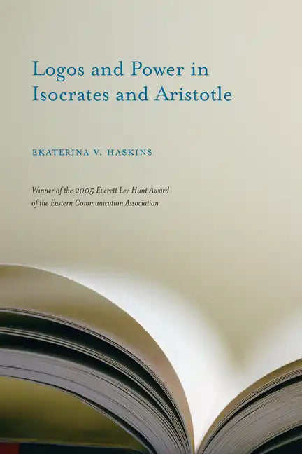 Logos and Power in Isocrates and Aristotle - Paperback