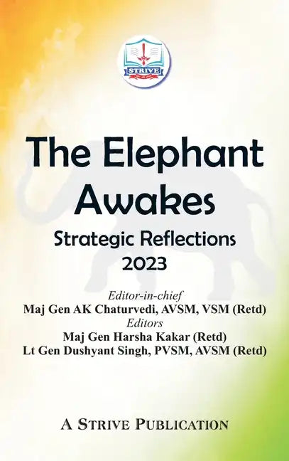 The Elephant Awakes: Strategic Reflections - 2023 - Hardcover