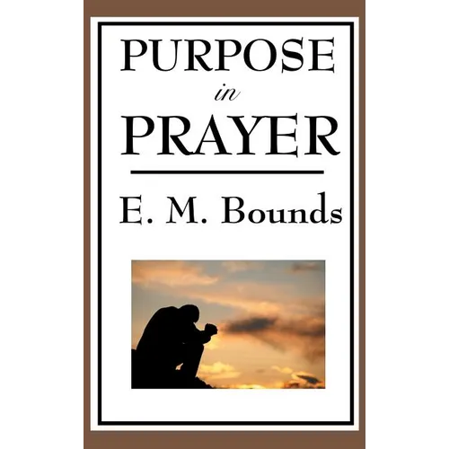 Purpose in Prayer - Hardcover