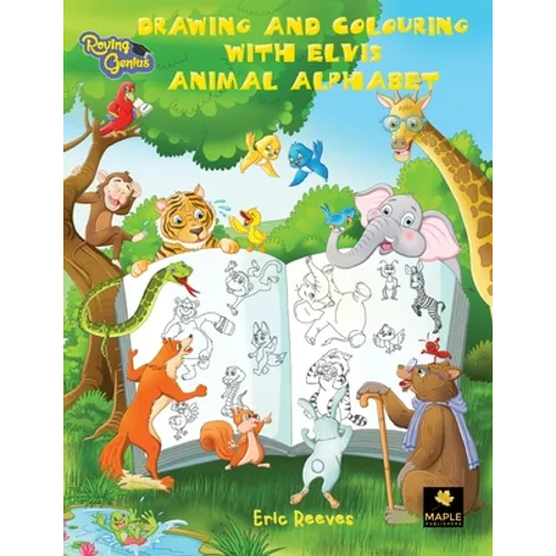 Drawing and Colouring with Elvis: Animal Alphabet - Paperback