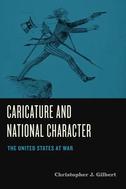 Caricature and National Character: The United States at War - Paperback