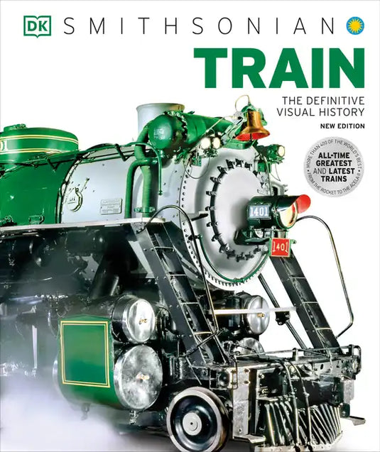 Train: The Definitive Visual History - Hardcover