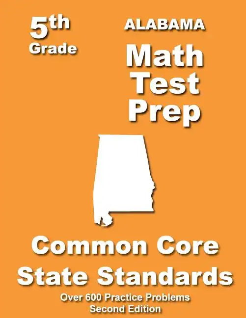 Alabama 5th Grade Math Test Prep: Common Core Learning Standards - Paperback