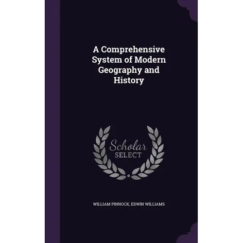 A Comprehensive System of Modern Geography and History - Hardcover