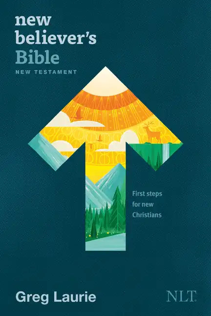 New Believer's Bible New Testament NLT (Softcover): First Steps for New Christians - Paperback