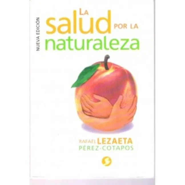 Salud Por La Naturaleza, La - Paperback