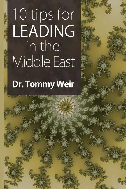 10 Tips for Leading in the Middle East - Paperback