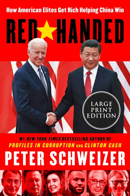 Red-Handed: How American Elites Get Rich Helping China Win - Paperback