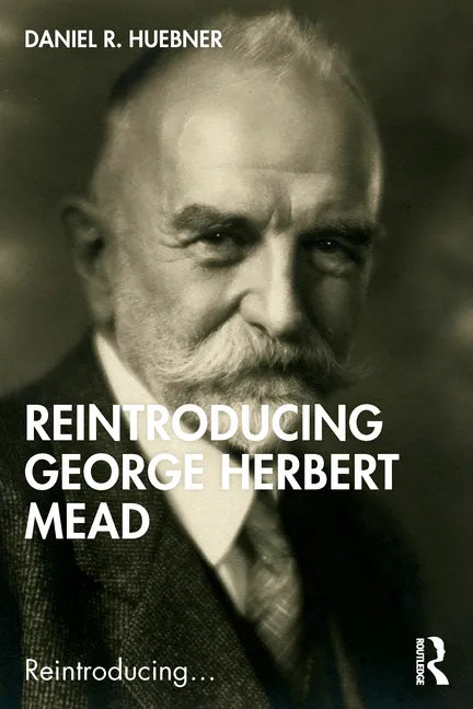 Reintroducing George Herbert Mead - Paperback