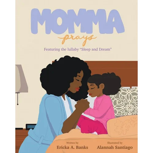 Momma Prays: Featuring the lullaby 
