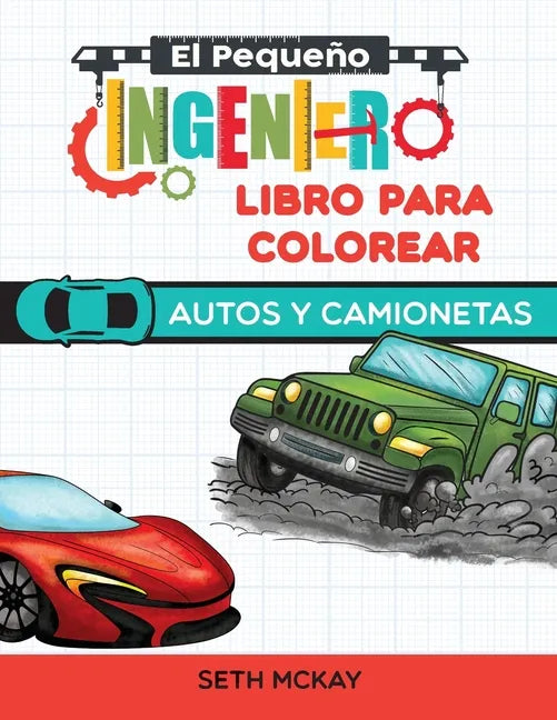 El Pequeño Ingeniero - Libro Para Colorear - Autos y Camionetas - Paperback