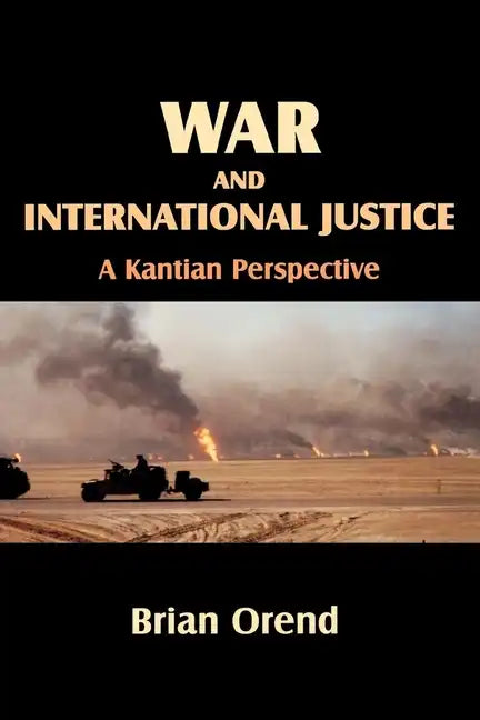 War and International Justice. a Kantian Perspective - Paperback