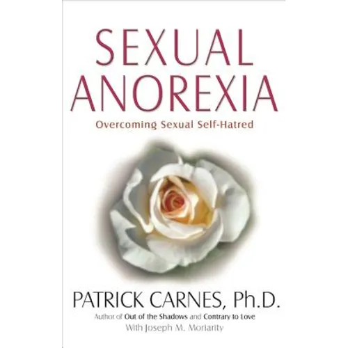 Sexual Anorexia: Overcoming Sexual Self-Hatred - Paperback