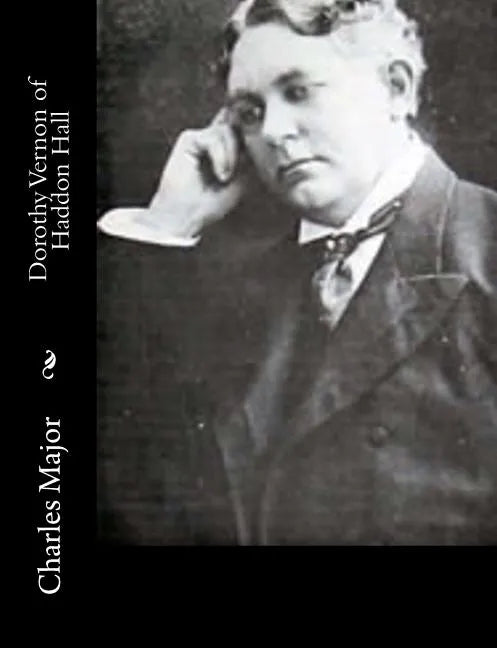 Dorothy Vernon of Haddon Hall - Paperback