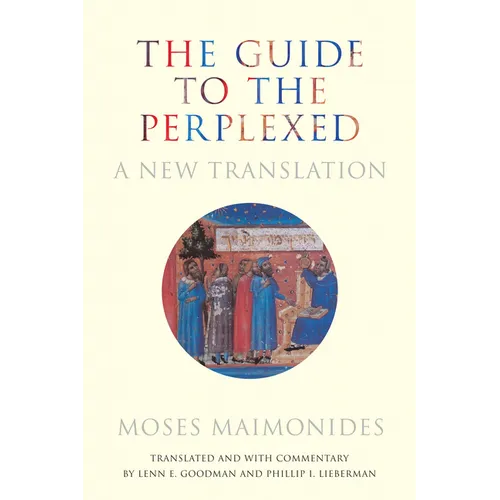 The Guide to the Perplexed: A New Translation - Hardcover