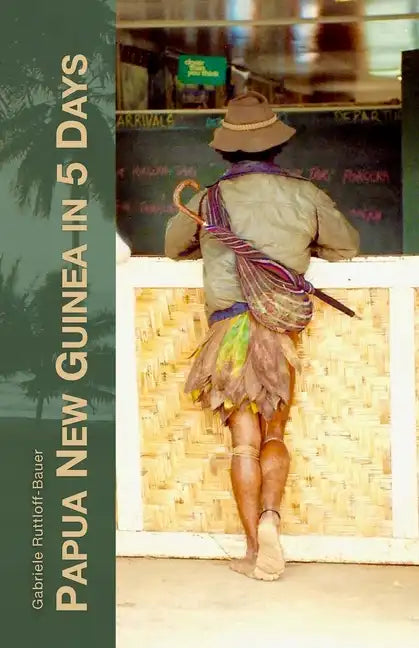 Papua New Guinea in 5 Days: A 1992 Travel Diary - Paperback