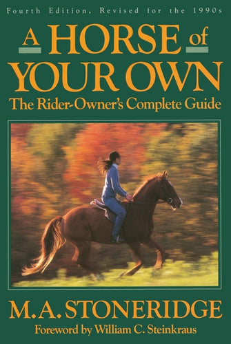 A Horse of Your Own: A Rider-Owner's Complete Guide - Paperback