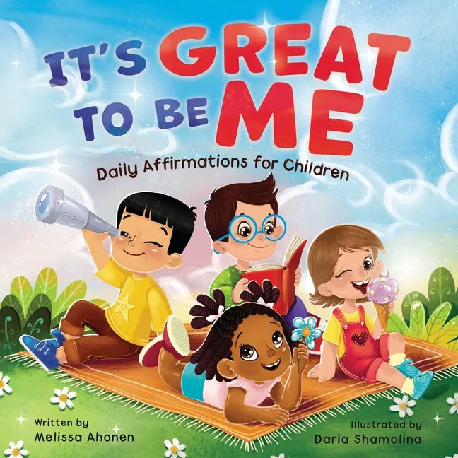 It's Great to Be Me: Daily Affirmations for Children - Paperback