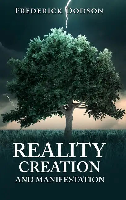 Reality Creation and Manifestation - Hardcover