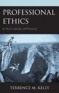 Professional Ethics: A Trust-Based Approach - Paperback