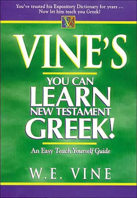 Vine's You Can Learn New Testament Greek! - Paperback