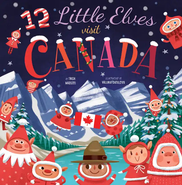 12 Little Elves Visit Canada - Hardcover