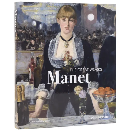 Manet: The Great Works - Hardcover