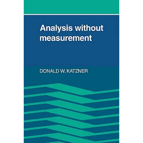 Analysis Without Measurement - Paperback