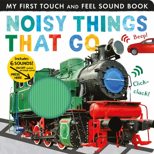 Noisy Things That Go: Includes Six Sounds! - Board Book
