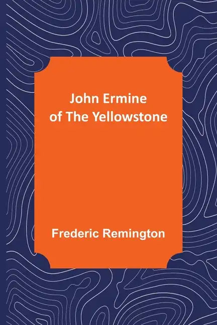 John Ermine of the Yellowstone - Paperback