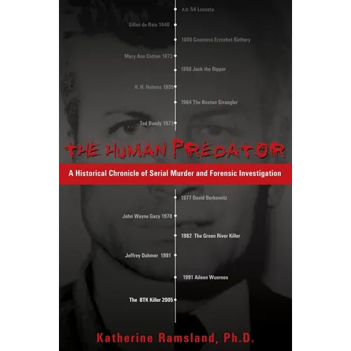 The Human Predator: A Historical Chronicle of Serial Murder and Forensic Investigation - Paperback