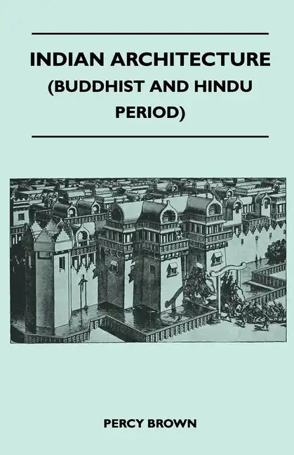 Indian Architecture (Buddhist and Hindu Period) - Hardcover