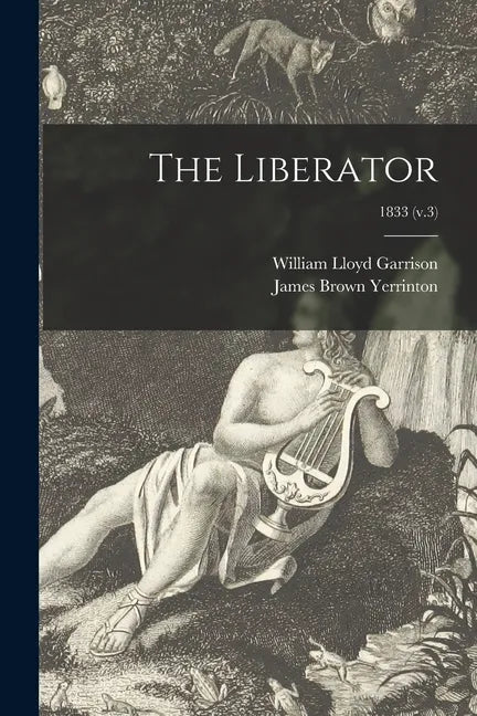 The Liberator; 1833 (v.3) - Paperback