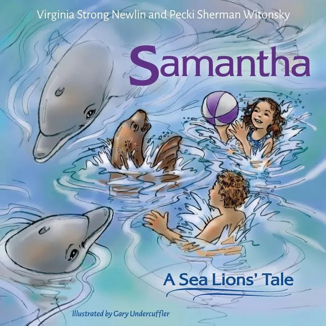 Samantha: A Sea Lion's Tale - Paperback