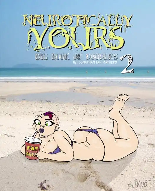 Neurotically Yours: Big Book of Doodles 2 - Paperback