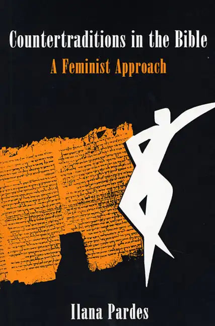 Countertraditions in the Bible: A Feminist Approach - Paperback