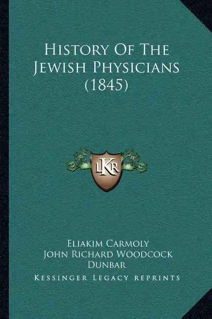 History Of The Jewish Physicians (1845) - Paperback
