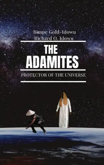 The Adamites: Protector of the Universe - Hardcover