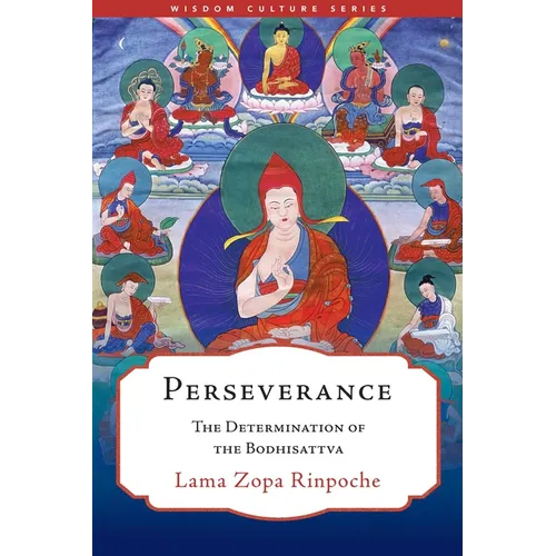 Perseverance: The Determination of the Bodhisattva - Paperback