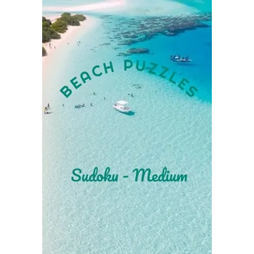 Beach Puzzles - Sudoku - Medium: 240 Medium Difficulty Level Sudoku Puzzles - Answers Included - Paperback