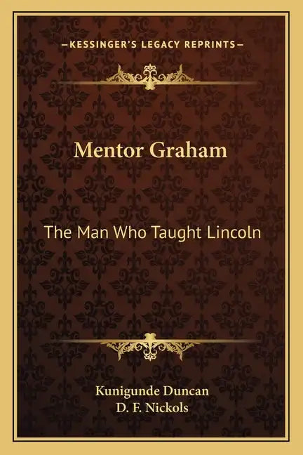Mentor Graham: The Man Who Taught Lincoln - Paperback