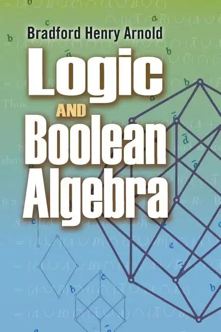 Logic and Boolean Algebra - Paperback