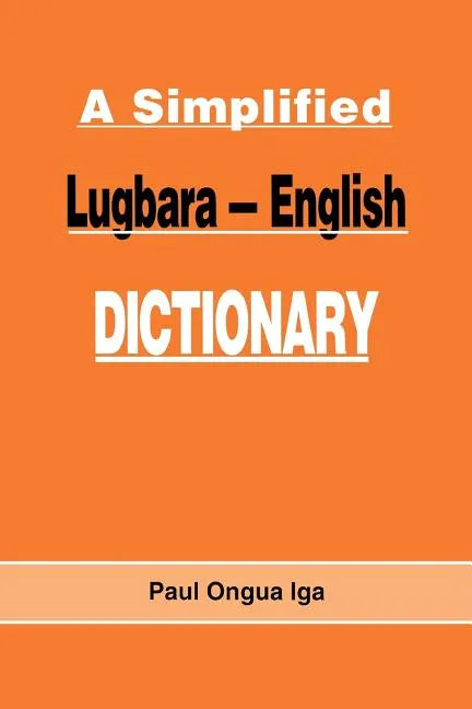 A Simplified Lugbara-English Dictionary - Paperback