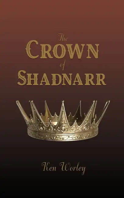The Crown of Shadnarr - Hardcover