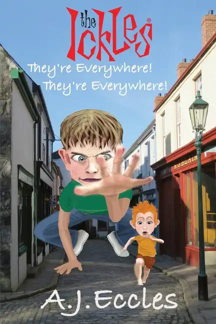 The Ickles(R). They're Everywhere! They're Everywhere!: An Adventure in an Overlapping Parallel Dimension! - Paperback