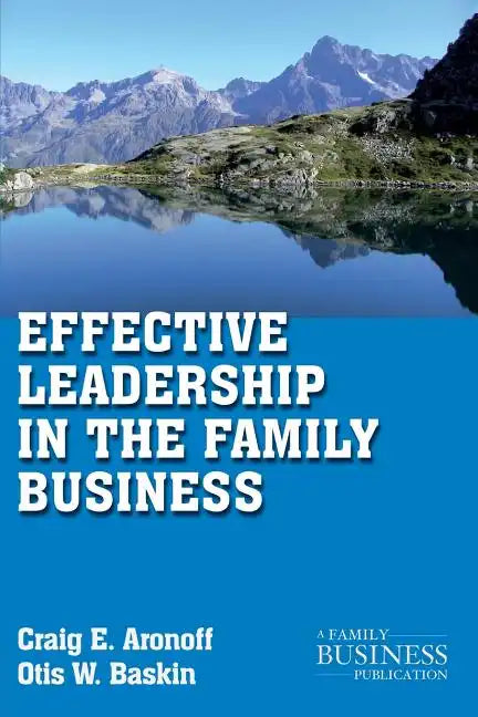 Effective Leadership in the Family Business - Paperback
