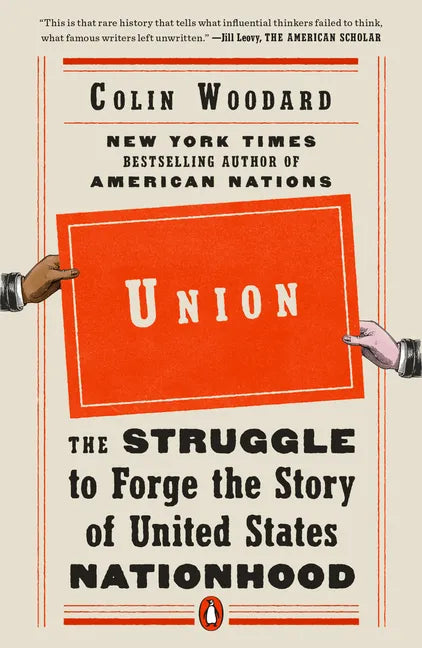 Union: The Struggle to Forge the Story of United States Nationhood - Paperback