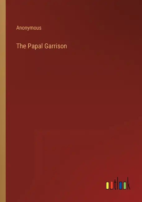 The Papal Garrison - Paperback