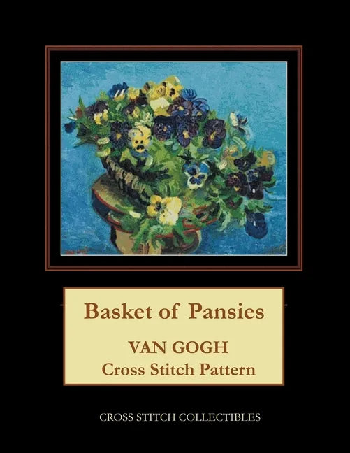 Basket of Pansies: Van Gogh Cross Stitch Pattern - Paperback